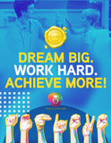 Dream Big, Work Hard, Achieve More Poster