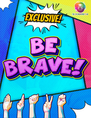 Be Brave Poster