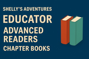 Educator Advanced Readers - Chapter Books